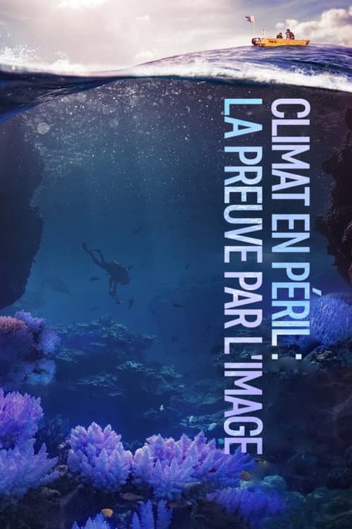 Affiche de Climat en péril : La preuve par l'image
