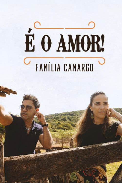 Affiche de É o Amor: Família Camargo