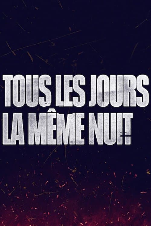 Affiche de Tous les jours la même nuit