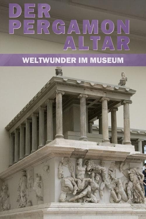 Affiche de Der Pergamonaltar: Weltwunder im Museum