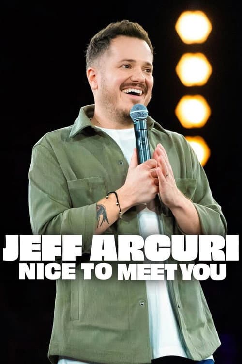 Affiche de Jeff Arcuri: Nice to Meet You