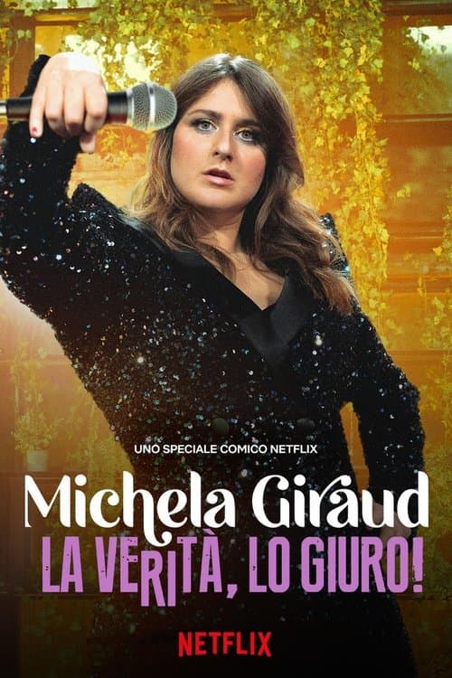 Affiche de Michela Giraud: La verità, lo giuro!