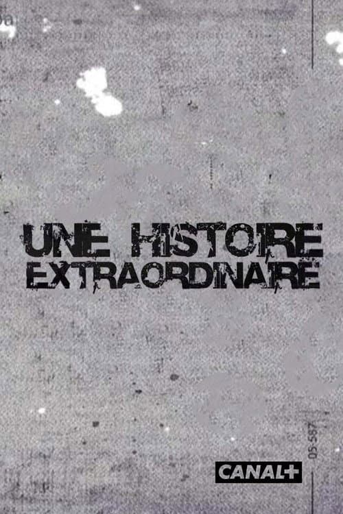 Affiche de Une histoire extraordinaire