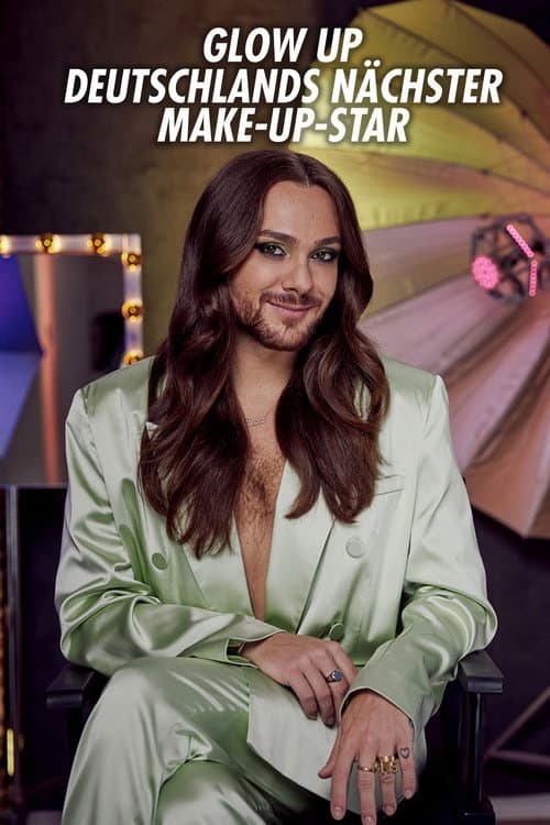 Affiche de Glow Up - Deutschlands nächster Make-up-Star