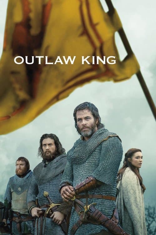 Affiche de Outlaw King : Le Roi hors-la-loi