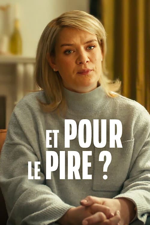 Affiche de Et pour le pire ?