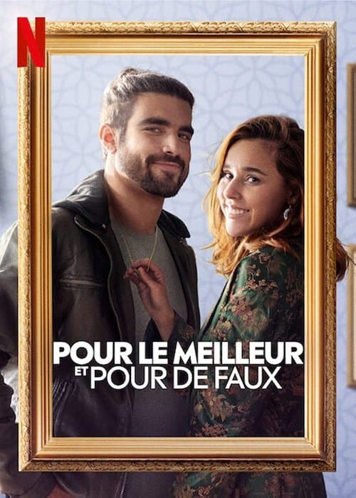 Affiche de Pour le meilleur et pour de faux
