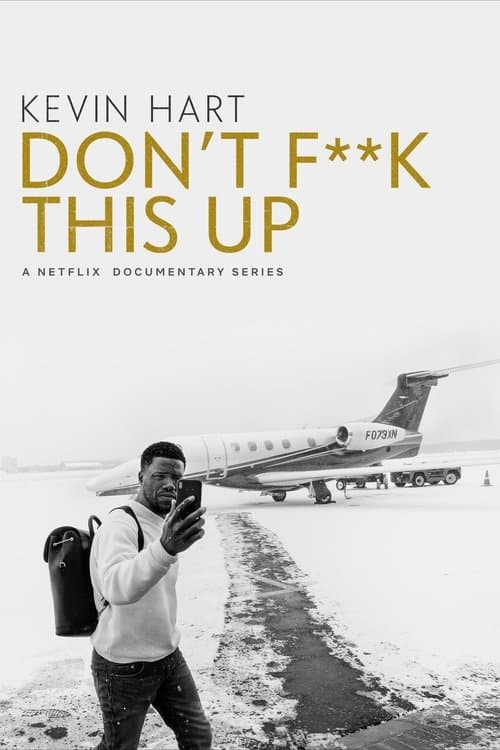 Affiche de Kevin Hart: Don't F**k This Up