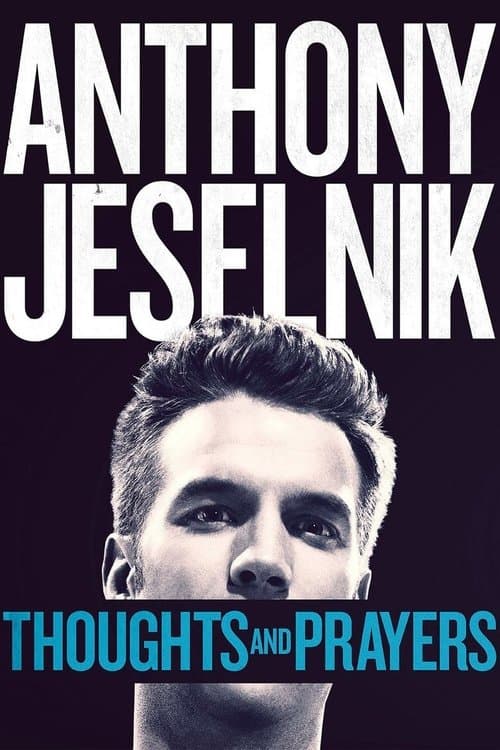 Affiche de Anthony Jeselnik: Thoughts and Prayers