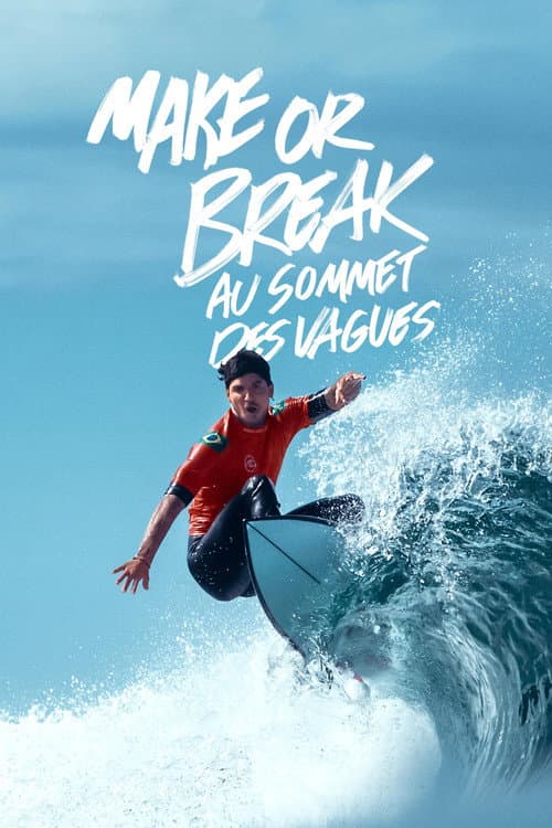 Affiche de Make or Break : au sommet des vagues