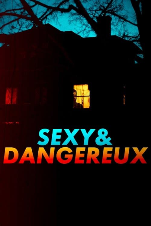 Affiche de Sexy et dangereux