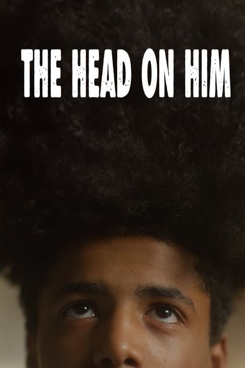 Affiche de The Head on Him