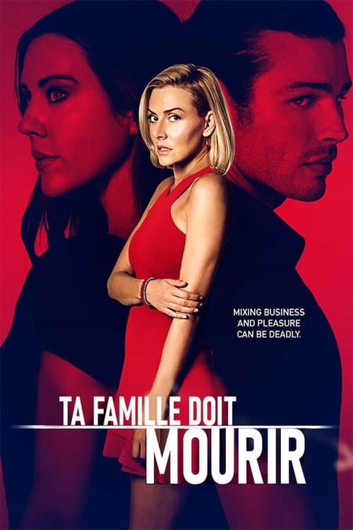 Affiche de Ta famille doit mourir...