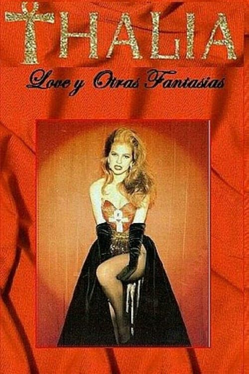 Affiche de Thalía - Love Y Otras Fantasías