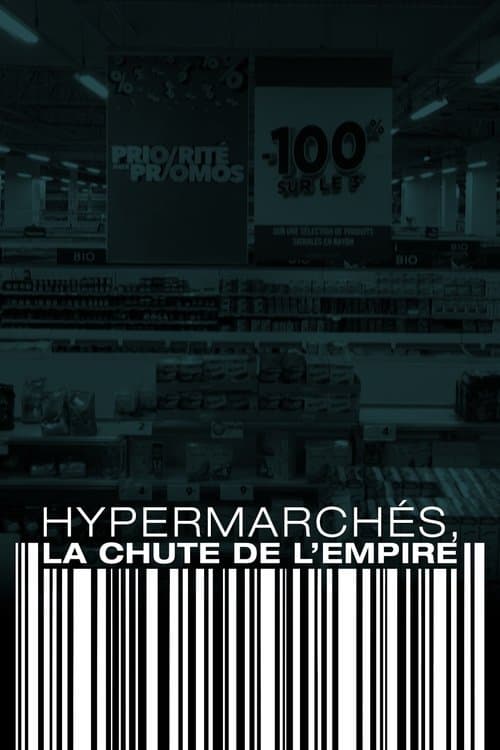 Affiche de Hypermarchés, la chute de l'empire