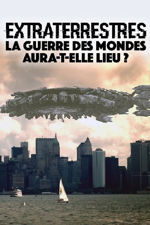 Affiche de Extraterrestres : La guerre des mondes aura-t-elle lieu ?