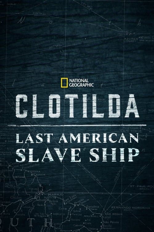 Affiche de Clotilda, les derniers esclaves