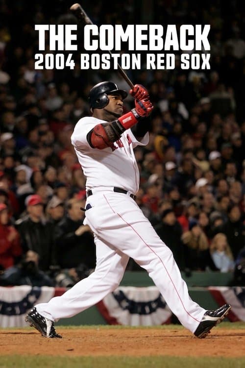 Affiche de The Comeback : La saison la plus surprenante des Boston Red Sox