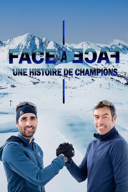 Affiche de Face à face : une histoire de champions