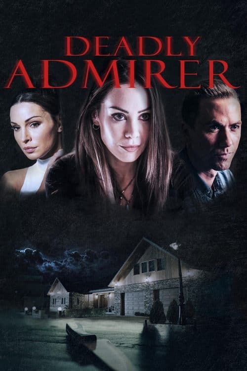 Affiche de Deadly Admirer