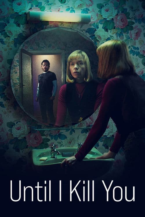 Affiche de Until I Kill You
