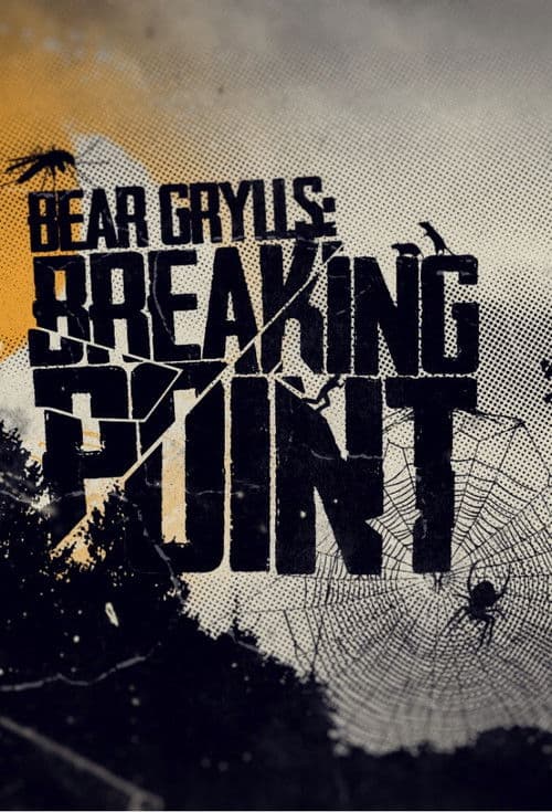 Affiche de Bear Grylls: Breaking Point