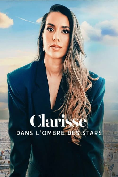 Affiche de Clarisse : Dans l'ombre des stars