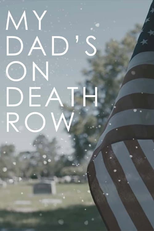 Affiche de My Dad's on Death Row
