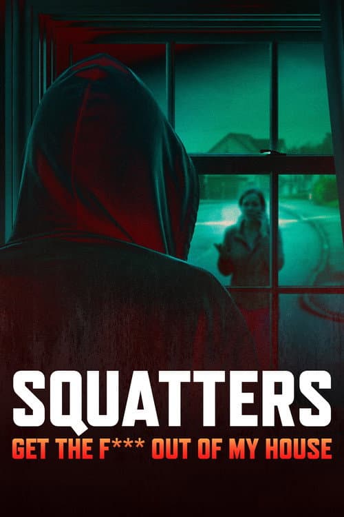 Affiche de Squatters: Get the F*** Out of My House