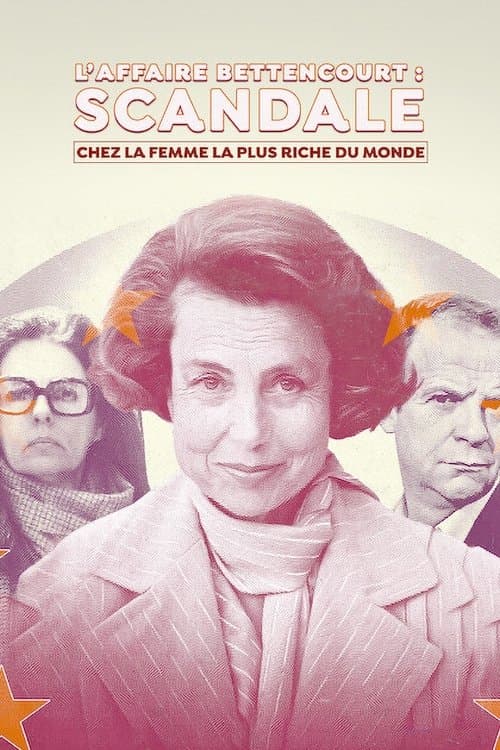 Affiche de L'Affaire Bettencourt : Scandale chez la femme la plus riche du monde