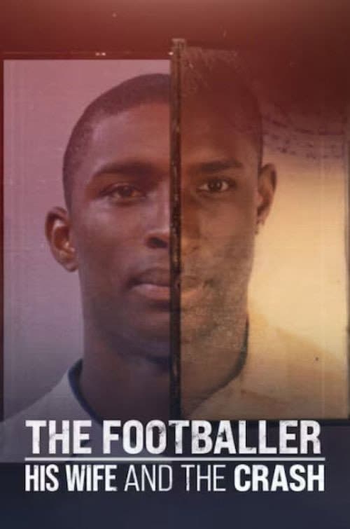 Affiche de The Footballer, His Wife, and the Crash
