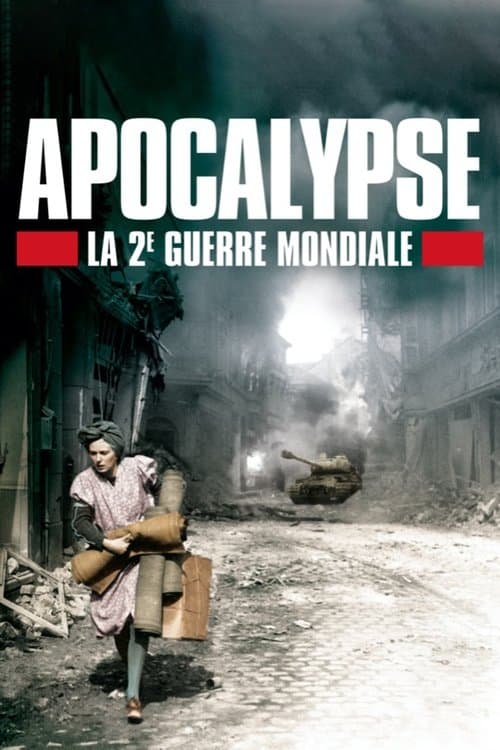 Affiche de Apocalypse : La 2ème Guerre mondiale