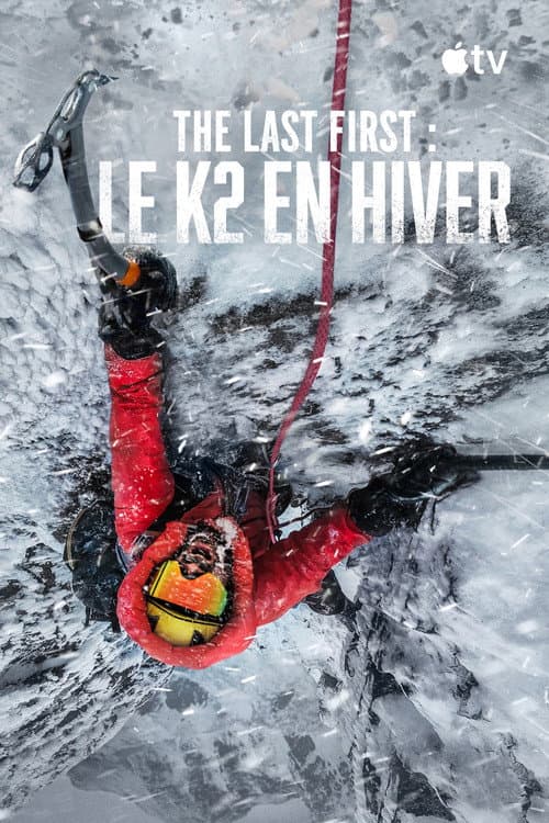 Affiche de The Last First : le K2 en hiver